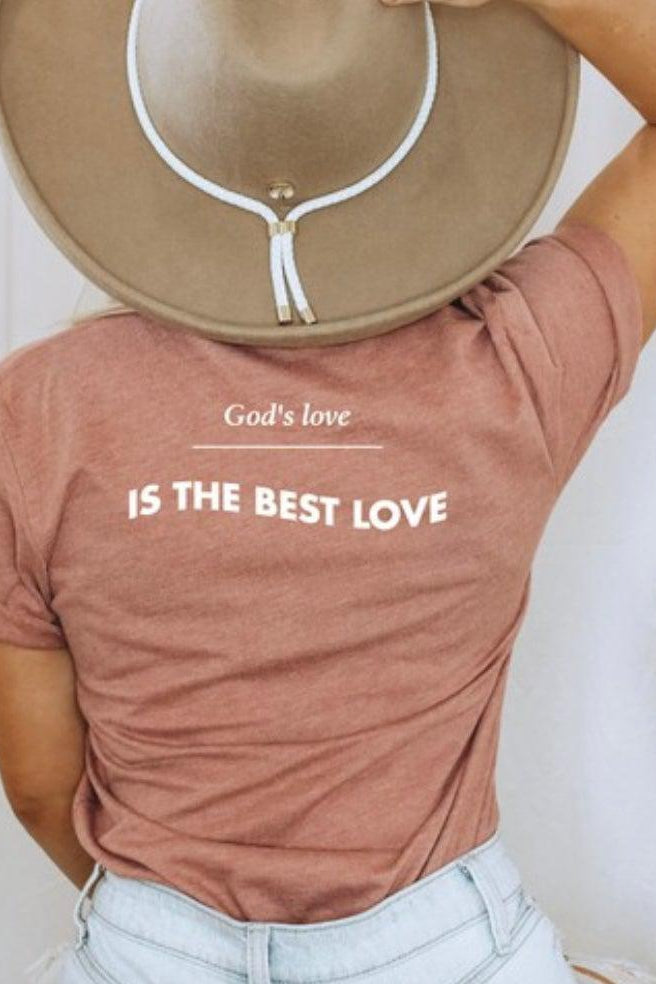 God's Love Is The Best Love- {Mauve w/ White & Vintage White w/ Dusty Coral} Graphic Tee